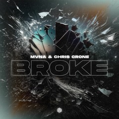 MVNA & Chris Crone - Broke