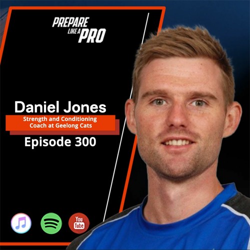 Stream episode 300 Daniel Jones, Strength and Conditioning Coach at