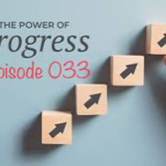 progress episode 033