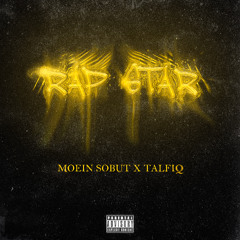 Moein Sobut x Talfiq - Rapstar