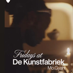 #HIGHSTEPPA MOTIONZ | MO.GYAH | Fridays at De Kunstfabriek | RTM May 25