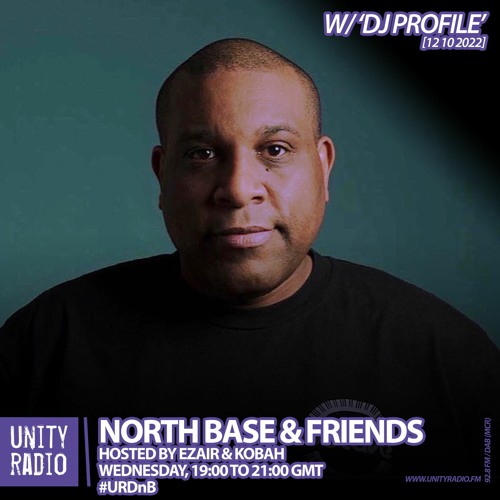North Base & Friends, Hosted by Ezair & Kobah w/ DJ Profile | Show #183 | #urDnB | 2022 10 12