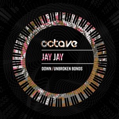 JAY JAY-DOWN/UNBROKEN BONDS