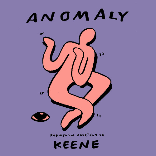 Anomaly Radio Show Courtesy Of Keene 30.05.2025