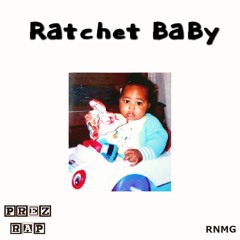 PReZ Rap - Ratchet BaBy (prod. By WMT)