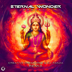 Eternal Wonder - Parvati(Creative Creatures & Dj Panza Remix) PREVIEW