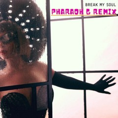 Beyonce - Break My Soul (Pharaoh G Amapiano Edit)