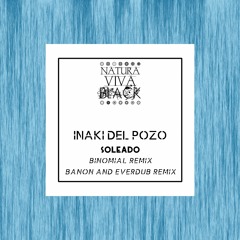 PREMIERE: Iñaki Del Pozo - Soleado (Binomial Remix) [NATURA VIVA BLACK]