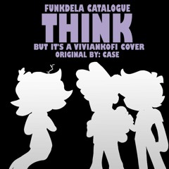 FNF Funkdela Catalogue: Think (VivianKofi Cover)