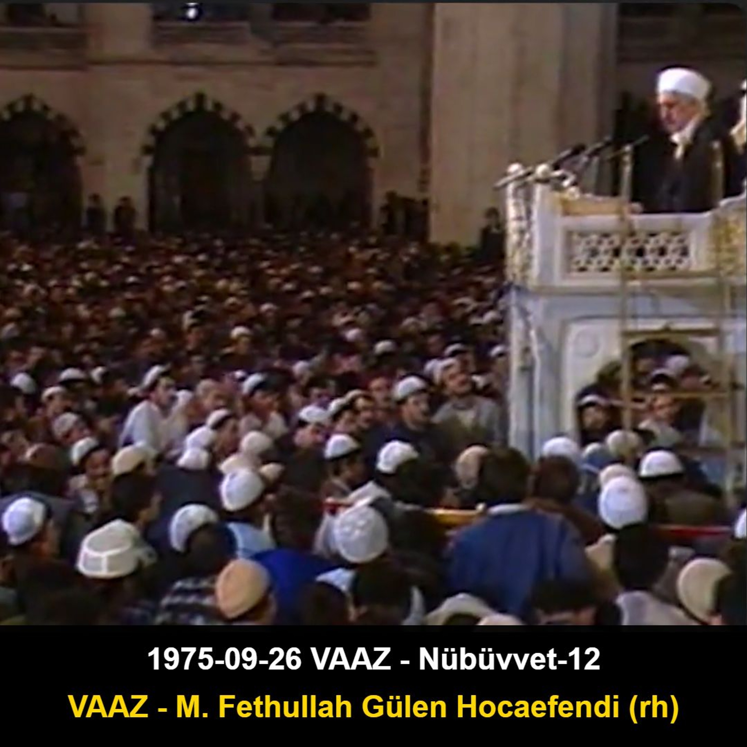 1975-09-26 VAAZ - Nübüvvet-12 - M. Fethullah Gülen Hocaefendi episode artwork