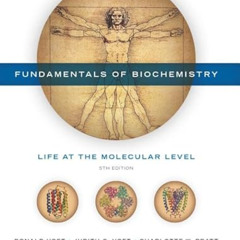 [Read] EBOOK 📬 Fundamentals of Biochemistry: Life at the Molecular Level by  Judith