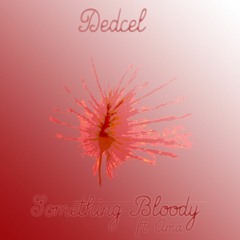 Something Bloody ft. Ama