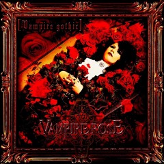 VAMPIRE ROSE - 吸血審判 (kyuuketsushinpan) [2011.05.04]
