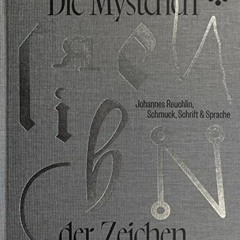 VIEW KINDLE 📝 Die Mysterien der Zeichen: Johannes Reuchlin, Schmuck, Schrift & Sprac