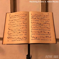 Machining Dreams w. Hakim Murphy [15.07.2021]