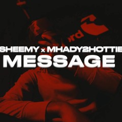 Message (feat. Sheemy)