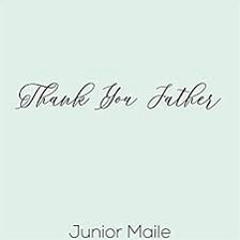 Thank You Father - Junior Maile