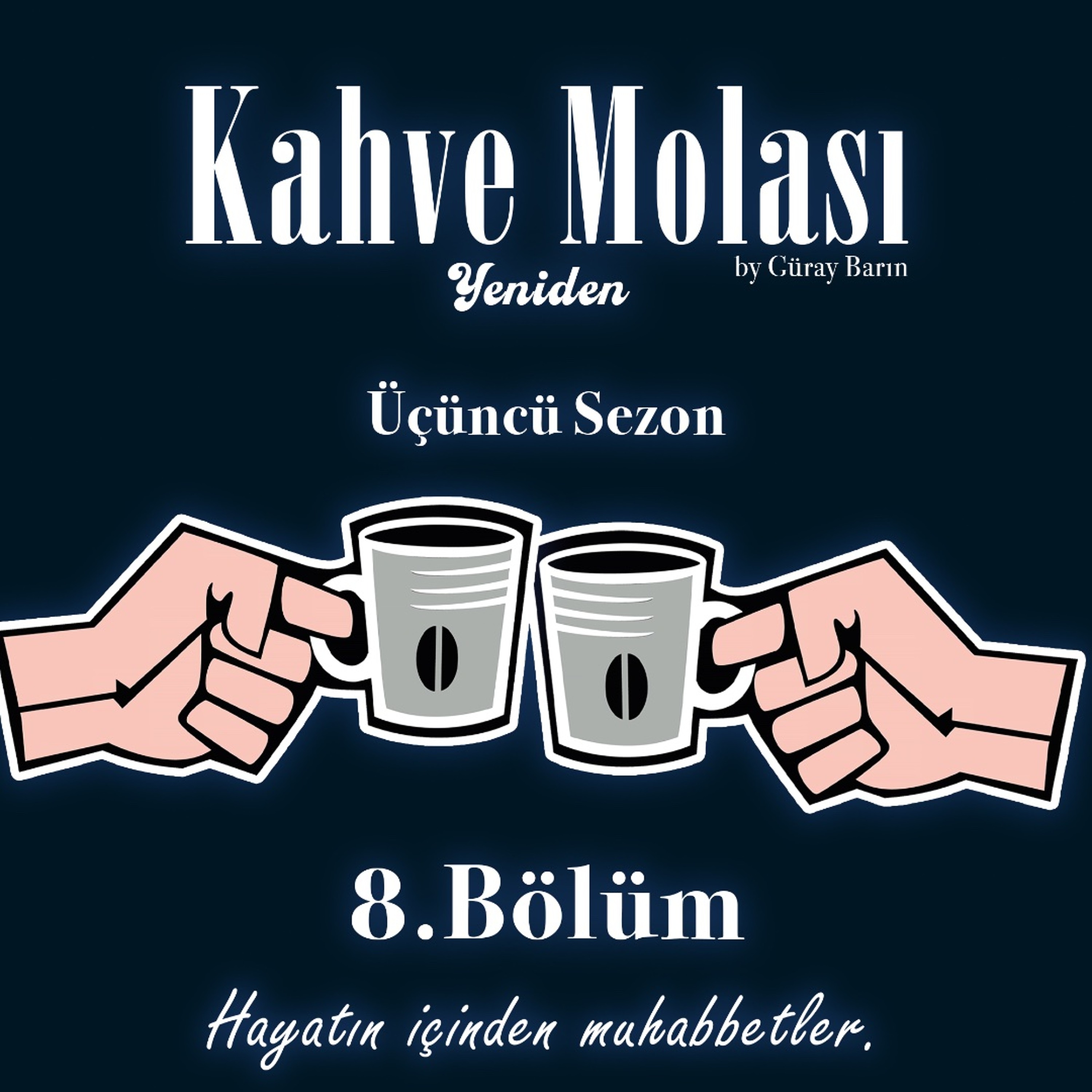 Kahve Molası Yeniden (2026) S3: Sekizinci Bölüm (İlişkilerde Taktik Yapmak) episode artwork