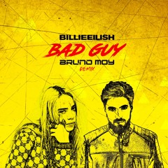 Billy Eilish - Bad Guy (Bruno Moy Remix) FREE DOWNLOAD