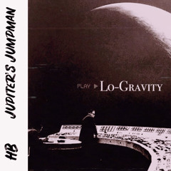 Lo-Gravity (ft. Jupiter's Jumpman)