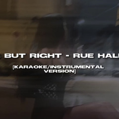 wrong but right - rue halloway [karaoke/instrumental version]