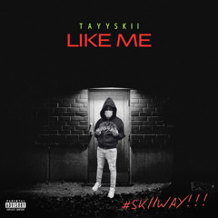 LIKE ME (SKII TRIBUTE)