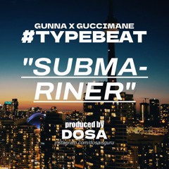 Gunna X Gucci Mane #typebeat “Submariner” #2024