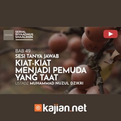 1783. Kiat kiat Menjadi Pemuda yang Taat - Ustadz Muhammad Nuzul Dzikri, Lc.