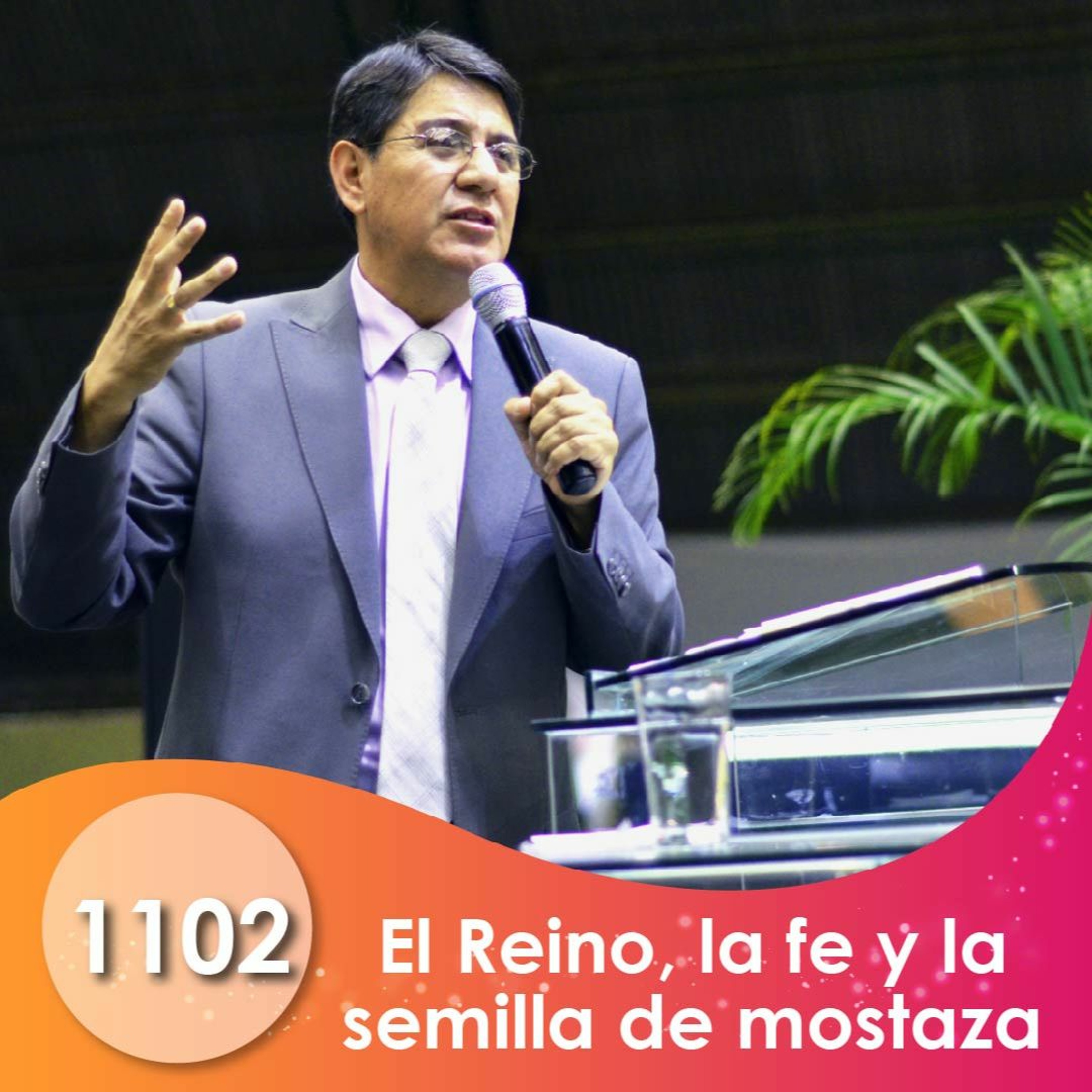 1102. El Reino, la fe y la semilla de mostaza | Ptr Mario Lima Vacaflor episode artwork