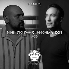 PREMIERE: Nihil Young & D-Formation - Acid (Original Mix) [Beatfreak Recordings]