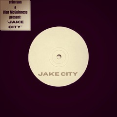 "Jake City" (w/ Cian McGuinness)