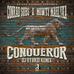 Conrad Subs & Mowty Mahlyka - Conqueror (DJ Hybrid Remix)