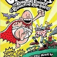 [DOWNLOAD] EBOOK 📌 Captain Underpants and the Revolting Revenge of the Radioactive R