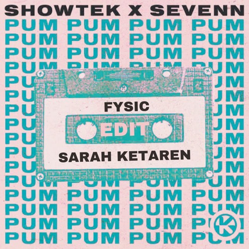 PUM PUM (Fysic X Sarah Ketaren EDIT )