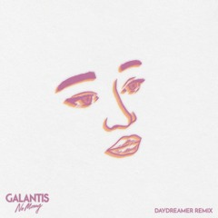 Galantis - No Money (Daydreamer Remix)