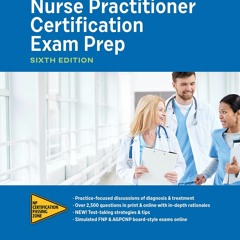 Read Nurse Practitioner Certification Exam Prep {fulll|online|unlimite)
