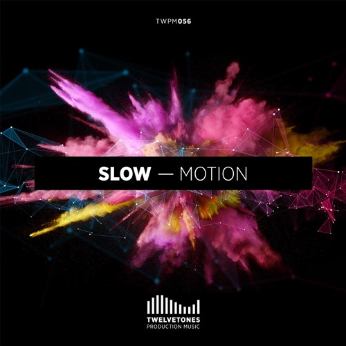 TWPM 055 Slow Motion - Montage