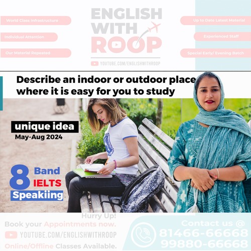 Describe An Indoor Or Outdoor Place Where It Is Easy For You To Study Cue Card (english with roop)