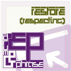 Restore (respecting) [[ DnB Original Mix ]]