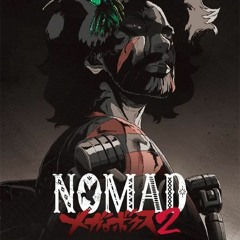 MEGALOBOX 2  NOMAD - Opening   Extended