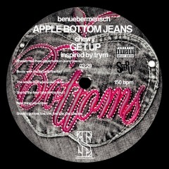 BENUEBERMENSCH VS CHEWY - APPLE BOTTOM JEANS & GET UP (TSL MASHUP) [INSPIRED BY TRYM] FREE DL 🍏🍑👖