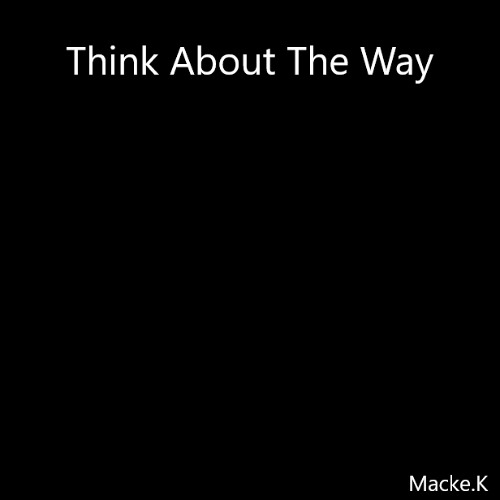 Think about the way - Macke.k