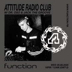 Jack The Groove I Attitude Radio Club #51 @function.fm 20.08.25
