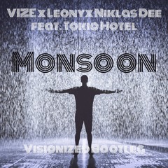 VIZE, Leony, Niklas Dee Feat. Tokio Hotel - Monsoon (Visionized Bootleg)(FREE DOWNLOAD)