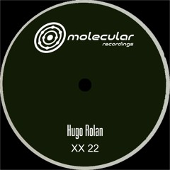 Premiere: Hugo Rolan - XX 22 A2 [Molecular Recordings]
