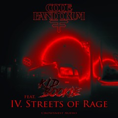 IV. Code Pandorum - Streets Of Rage (feat. Kid Bookie) [MUSIC VIDEO IN DESCRIPTION]