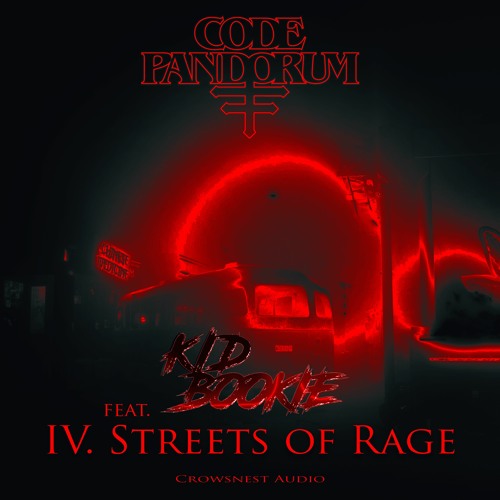 IV. Code Pandorum - Streets Of Rage (feat. Kid Bookie) [MUSIC VIDEO IN DESCRIPTION]