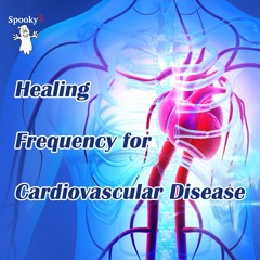 Healing Frequency for Cardiovascular Disease - Spooky2 Rife Frequency Healing