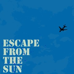 Escape from the sun