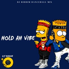 Hold Ah Vibes - Dancehall Mix